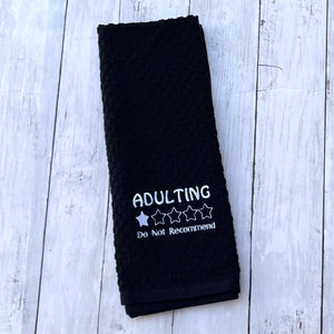 Adulting, Do Not Recommend- Funny Dish Towels