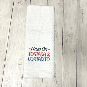 I Run On Tostada & Cortadito - Funny Dish Towels